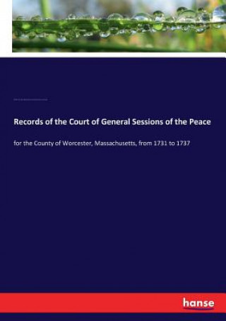 Records of the Court of General Sessions of the Peace