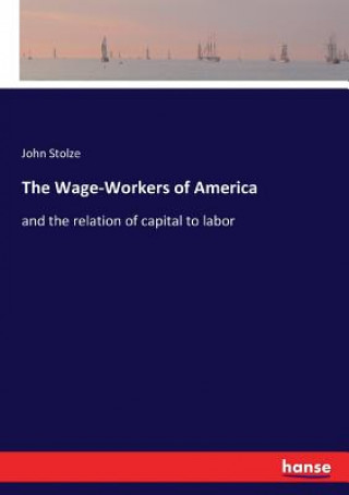 Wage-Workers of America