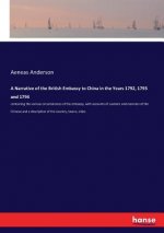 Narrative of the British Embassy to China in the Years 1792, 1793 and 1794