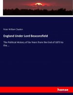 England Under Lord Beaconsfield