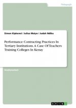 Performance Contracting Practices In Tertiary Institutions. A Case Of Teachers Training Colleges In Kenya