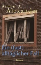 Ein (fast) alltäglicher Fall