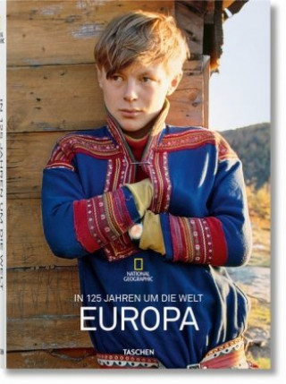 National Geographic. In 125 Jahren um die Welt. Europa