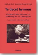 Te Decet Hymnus. 3. Auflage