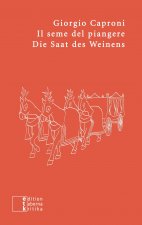 Il seme del piangere / Die Saat des Weinens