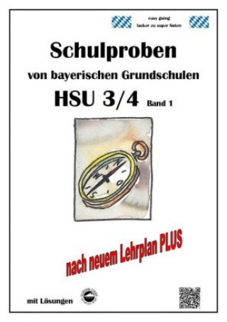 Schulproben von bayerischen Grundschulen - HSU 3/4 mit Lösungen. Bd.1