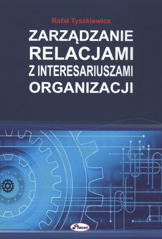 Zarzadzanie relacjami z interesariuszami organizacji