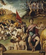 Michelangelo e l'assedio di Firenze 1529-1530
