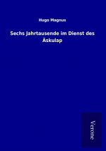 Sechs Jahrtausende im Dienst des Äskulap