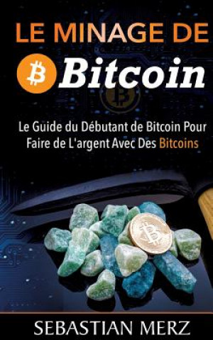 Minage De Bitcoin 101