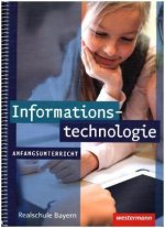 Informationstechnologie - Ausgabe für Realschulen in Bayern, m. 1 Buch, m. 1 Online-Zugang
