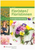 Floristen / Floristinnen. Prüfungsvorbereitung: Schülerband