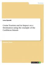 Cruise Tourism and its Impact on a Destination using the example of the Caribbean Islands