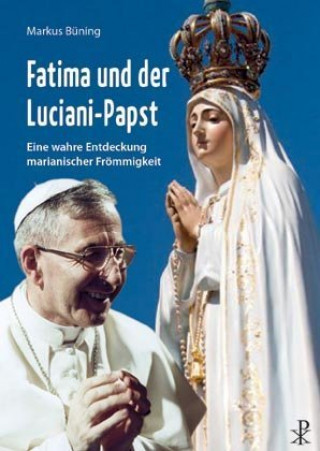 Fatima und der Luciani-Papst