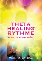 ThetaHealing RYTHME Vers un poids ideal