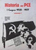 Historia del PCE: I Congreso, 1920-1977. Vol. I y II