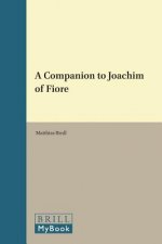 A Companion to Joachim of Fiore