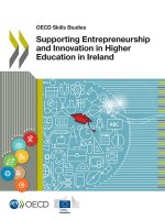 OECD Skills Studies Supporting Entrepreneurship and Innovation in Higher Education in Ireland