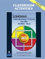 Longman Intr Course for the TOEFL® Test: iBT 2nd Ed. Classroom Activities