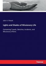 Lights and Shades of Missionary Life