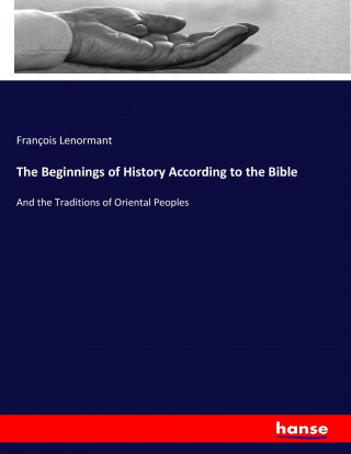 Beginnings of History According to the Bible