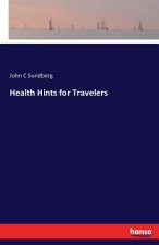 Health Hints for Travelers
