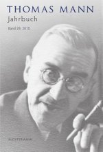 Thomas Mann Jahrbuch Band 28 (2015)