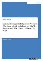 Communicating with Indigenous People in The Coral Island by Ballantyne, She by Haggard and The Prisoner of Zenda by Hope