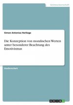 Die Konzeption von moralischen Werten unter besonderer Beachtung des Emotivismus