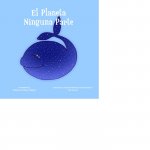 El planeta Ninguna Parte = Planet Nowhere