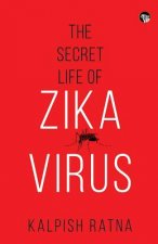 Secret Life of Zika Virus
