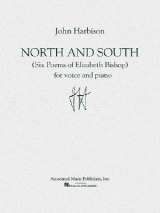 North and South: (Six Poems of Elizabeth Bishop)