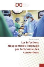 Les Infections Nosocomiales: éclairage par l'économie des conventions