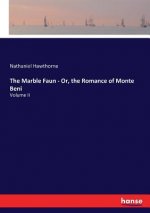 Marble Faun - Or, the Romance of Monte Beni
