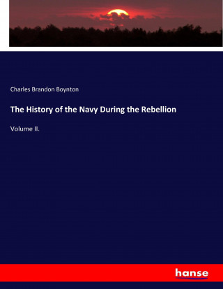 History of the Navy During the Rebellion