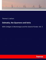 Dalmatia, the Quarnero and Istria
