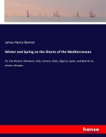 Winter and Spring on the Shores of the Mediterranean
