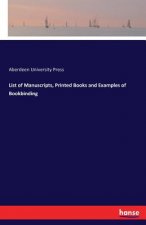 List of Manuscripts, Printed Books and Examples of Bookbinding