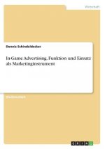 In-Game Advertising. Funktion und Einsatz als Marketinginstrument