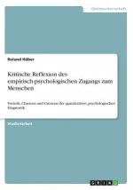 Kritische Reflexion des empirisch-psychologischen Zugangs zum Menschen