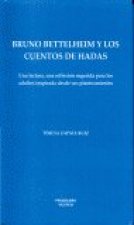 BRUNO BETTELHEIM Y LOS CUENTOS DE HADAS