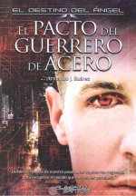 El Destino del Ángel 1. El Pacto del Guerrero de Acero