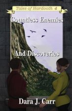 Countless Enemies and Discoveries