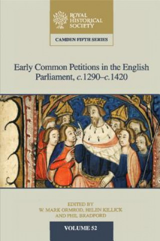 Early Common Petitions in the English Parliament, c.1290-c.1420