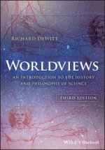 Worldviews - An Introduction to the History and Philosophy of Science, 3rd Edition