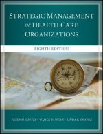 Strategic Management of Health Care Organizations,  Eighth Edition