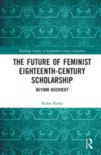 Future of Feminist Eighteenth-Century Scholarship