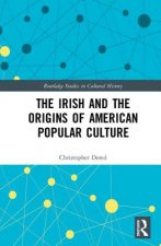 Irish and the Origins of American Popular Culture