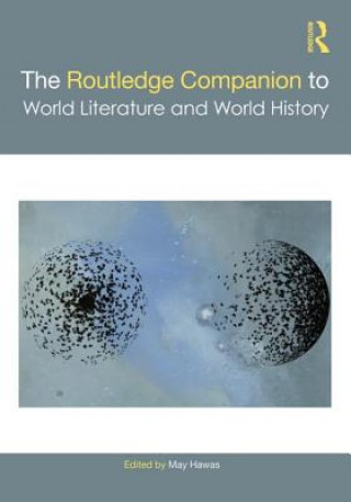 Routledge Companion to World Literature and World History