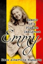 Emmy: Memoir of a Flemish Immigrant